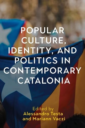 Beispielbild fr Popular Culture, Identity, and Politics in Contemporary Catalonia zum Verkauf von PBShop.store US