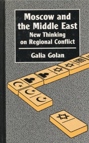 9781855670082: Moscow and the Middle East: New Thinking on Regional Conflict (Chatham House Papers)