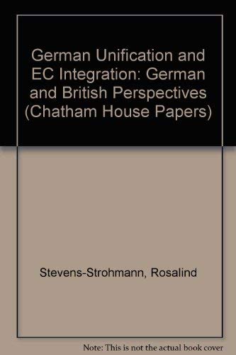 Beispielbild fr German Unification and EC Integration: German and British Perspectives (Chatham House Papers) zum Verkauf von Buchpark