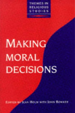 Stock image for Making Moral Decisions (Themes in Religious Studies) for sale by WorldofBooks