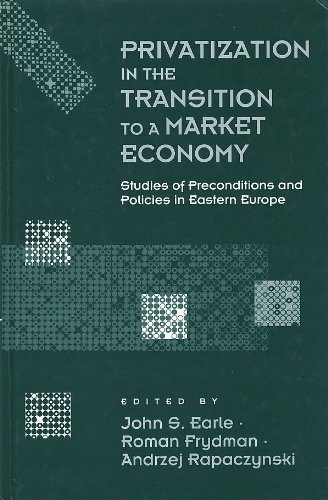Stock image for Privatization in the Transition to a Market Economy: Studies of Preconditions and Policies in Eastern Europe for sale by AwesomeBooks