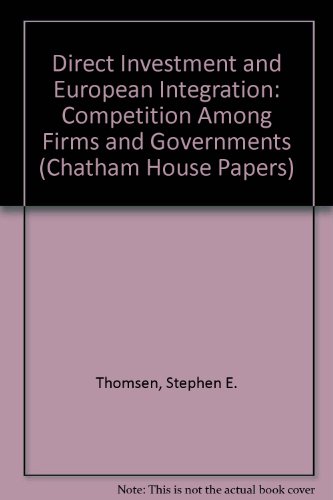 9781855671188: Direct Investment and European Integration: Competition Among Firms and Governments (Chatham House Papers)