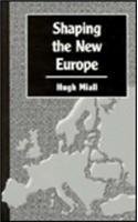 9781855671201: Shaping the New Europe (Chatham House Papers)