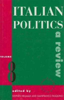 Imagen de archivo de Italian Politics: A Review : A Publication of the Istituto Cattaneo a la venta por Midtown Scholar Bookstore