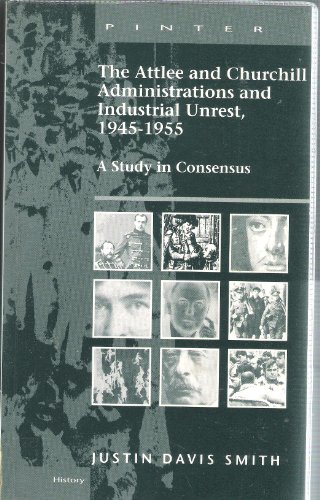 9781855671799: The Attlee and Churchill Administrations and Industrial Unrest, 1945-55