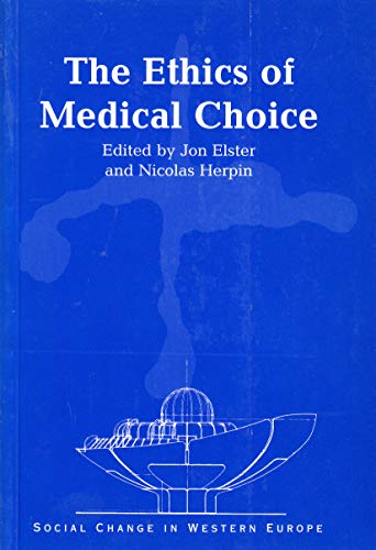 Imagen de archivo de Ethics of Medical Choice (Social Change in Western Europe) a la venta por MusicMagpie