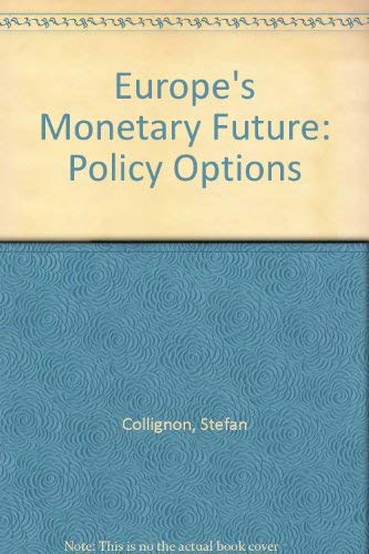Stock image for Europe's Monetary Future: Policy Options for sale by Phatpocket Limited