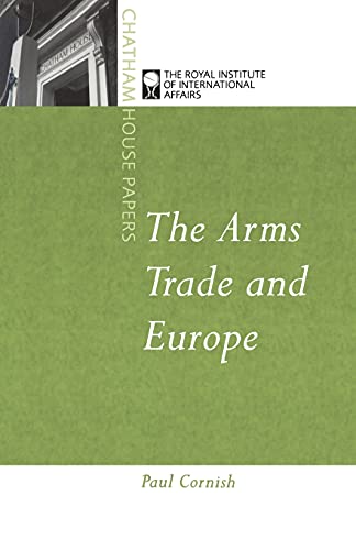 Stock image for Arms Trade and Europe (Chatham House Papers) for sale by Ergodebooks