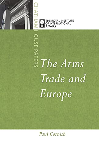 9781855672857: Arms Trade and Europe (Chatham House Papers)