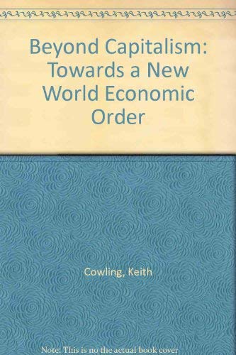 9781855673014: Beyond Capitalism: Towards a New World Economic Order