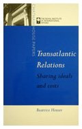 Beispielbild für Transatlantic Relations: Sharing Ideals and Costs (Chatham House Papers) zum Verkauf von Goldstone Books