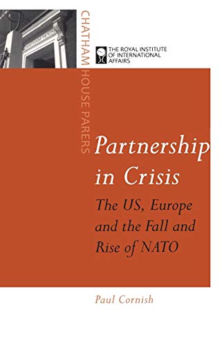 Beispielbild fr Partnership in Crisis: The US, Europe and the Fall and Rise of NATO zum Verkauf von Anybook.com