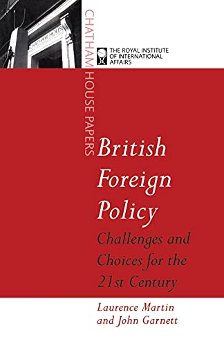 9781855674691: British Foreign Policy: Challenges and Choices for the Twenty-First Century (Chatham House Papers)