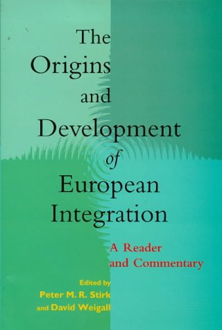 9781855675179: The Origins and Development of European Integration: A Reader and Commentary: A Reader and Companion