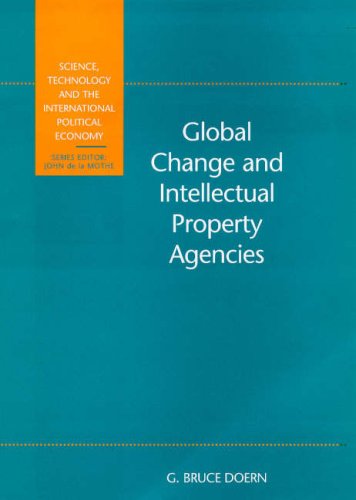 Stock image for Global Change and Intellectual Property Agencies: An Institutional Perspective (Science, Technology, and the International Political Economy Series) for sale by MusicMagpie