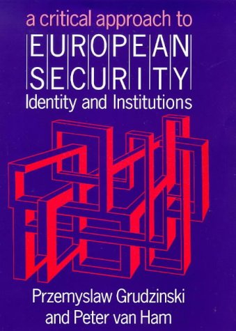 Imagen de archivo de A Critical Approach to European Security: Identity and Institutions a la venta por Defunct Books