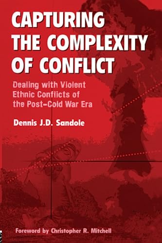 Beispielbild fr Capturing the Complexity of Conflict: Dealing with Violent Ethnic Conflicts of the Post-Cold War Era zum Verkauf von Wonder Book