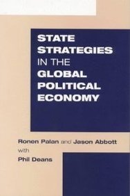 State Strategies in the Global Political Economy (9781855676381) by Palan, Ronen; Abbott, Jason; Deans, Phil