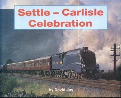 Beispielbild fr Settle - Carlisle Celebration zum Verkauf von Victoria Bookshop