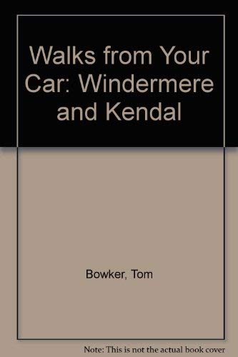 Stock image for Walks from Your Car: Windermere and Kendal (Walks from Your Car) for sale by SecondSale