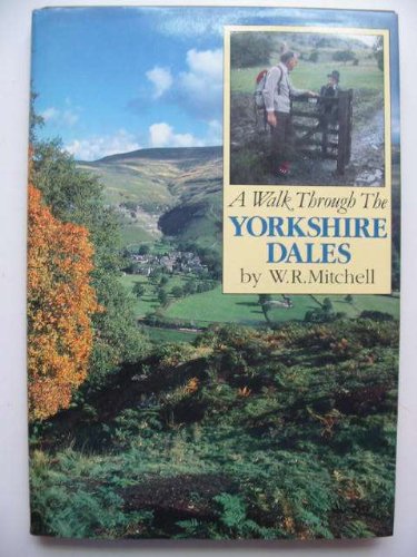 Stock image for A Walk Through the Yorkshire Dales for sale by Bemrose Books