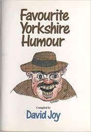 Favourite Yorkshire Humour: Collected from the "Dalesman" (9781855680487) by Joy, David