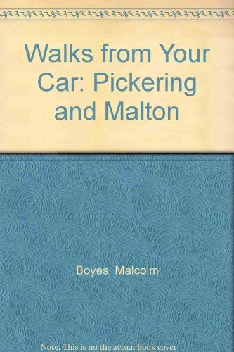 Beispielbild fr Walks from Your Car: Pickering and Malton zum Verkauf von AwesomeBooks