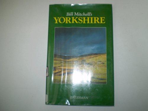 9781855680647: Bill Mitchell's Yorkshire