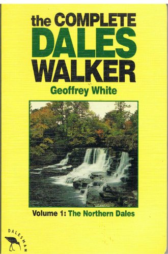 Stock image for The Complete Dales Walker: Northern Dales v. 1 (Dalesman Walking) for sale by Reuseabook