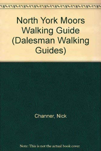 North York Moors (Dalesman Walking Guide) (Dalesman Walking Guides) (9781855681255) by Channer, Nick; Marsh, Terry