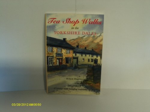 Stock image for Tea Shop Walks in the Yorkshire Dales (Dalesman Tea Shop Walks) for sale by WorldofBooks