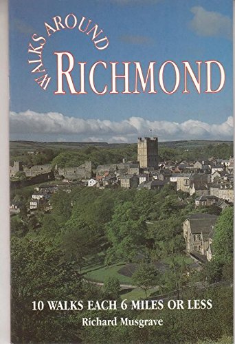 Beispielbild fr Walks Around Richmond: 10 Walks Each 6 Miles or Less (Dalesman Walks Around) zum Verkauf von WorldofBooks