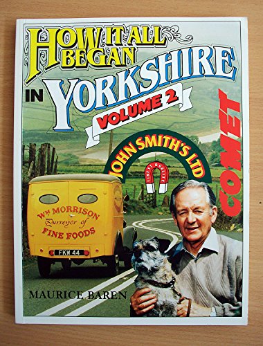 Beispielbild fr How It All Began in Yorkshire Volume 2 zum Verkauf von WorldofBooks