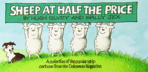 Stock image for Sheep at Half the Price: A Collection of Popular Strip Cartoons from the "Dalesman Magazine" for sale by WorldofBooks