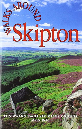 Beispielbild fr Walks Around Skipton: Ten Walks Under Six Miles zum Verkauf von WorldofBooks