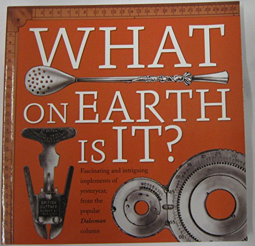 Imagen de archivo de What on Earth Is It? a la venta por GF Books, Inc.