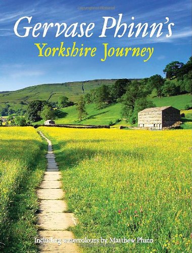 Gervase Phinn's Yorkshire Journey (9781855682788) by Phinn, Gervase