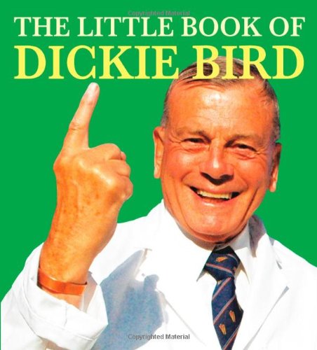 The Little Book of Dickie Bird (9781855682948) by Dickie Bird