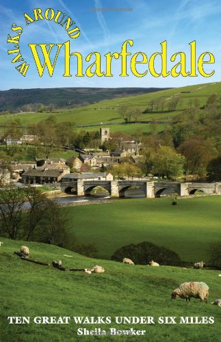 Stock image for Walks Around Wharfedale: Ten Great Walks Under Six Miles for sale by WorldofBooks