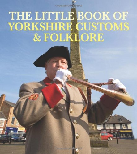 Stock image for Little Book of Yorkshire Customs Folklore for sale by GF Books, Inc.