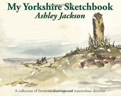 Stock image for My Yorkshire Sketchbook: A Collection of Favourite Drawings and Watercolour Sketches for sale by WorldofBooks