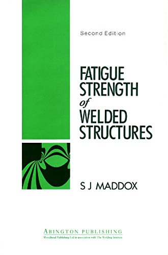 9781855730137: Fatigue Strength of Welded Structures (Woodhead Publishing Series in Welding and Other Joining Technologies)