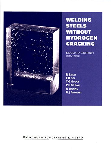 Imagen de archivo de Welding Steels Without Hydrogen Cracking (Series in Welding and Other Joining Technologies) (Woodhead Publishing Series in Welding and Other Joining Technologies) a la venta por Chiron Media