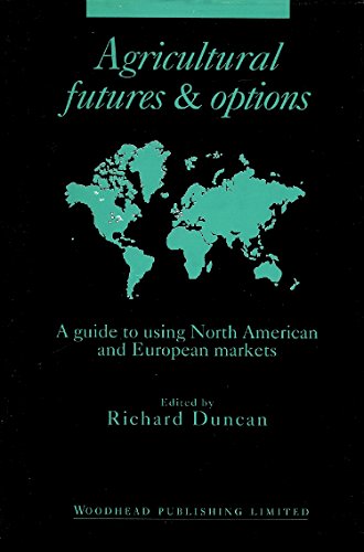 Imagen de archivo de Agricultural Futures and Options: A Guide to Using North American and European Markets a la venta por Anybook.com