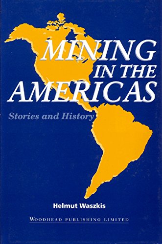 Stock image for Mining in the Americas: Stories and History for sale by Stillwater Books