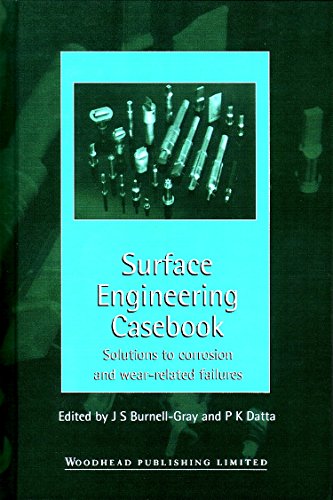 9781855732605: Surface Engineering Casebook: Solutions to Corrosion and Wear-Related Failures