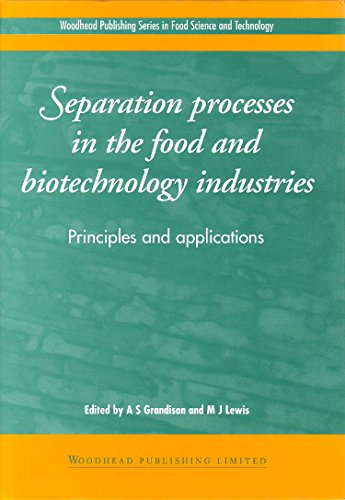 9781855732872: Separation Processes in the Food and Biotechnology Industries: Principles and Practices (Woodhead Publishing Series in Food Science, Technology and Nutrition)