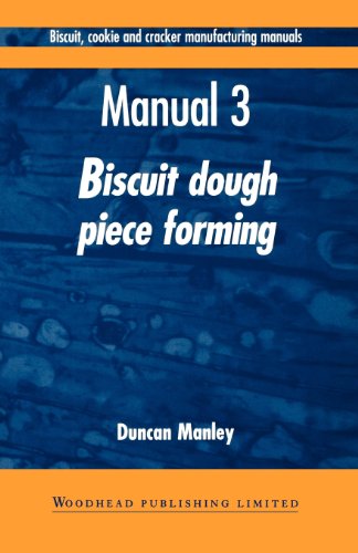 Beispielbild fr Biscuit, Cookie and Cracker Manufacturing Manuals: Manual 3: Biscuit Dough Piece Forming (Woodhead Publishing Series in Food Science, Technology and Nutrition) zum Verkauf von Phatpocket Limited