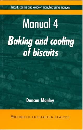 Beispielbild fr Biscuit, Cookie and Cracker Manufacturing Manuals: Manual 4: Baking and Cooling of Biscuits (Woodhead Publishing Series in Food Science, Technology and Nutrition) zum Verkauf von Phatpocket Limited