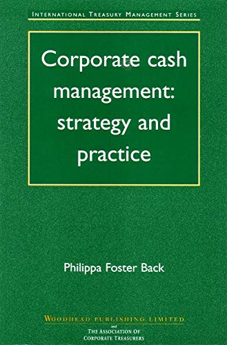 Beispielbild fr Corporate Cash Management: Strategy and Practice zum Verkauf von Cambridge Rare Books